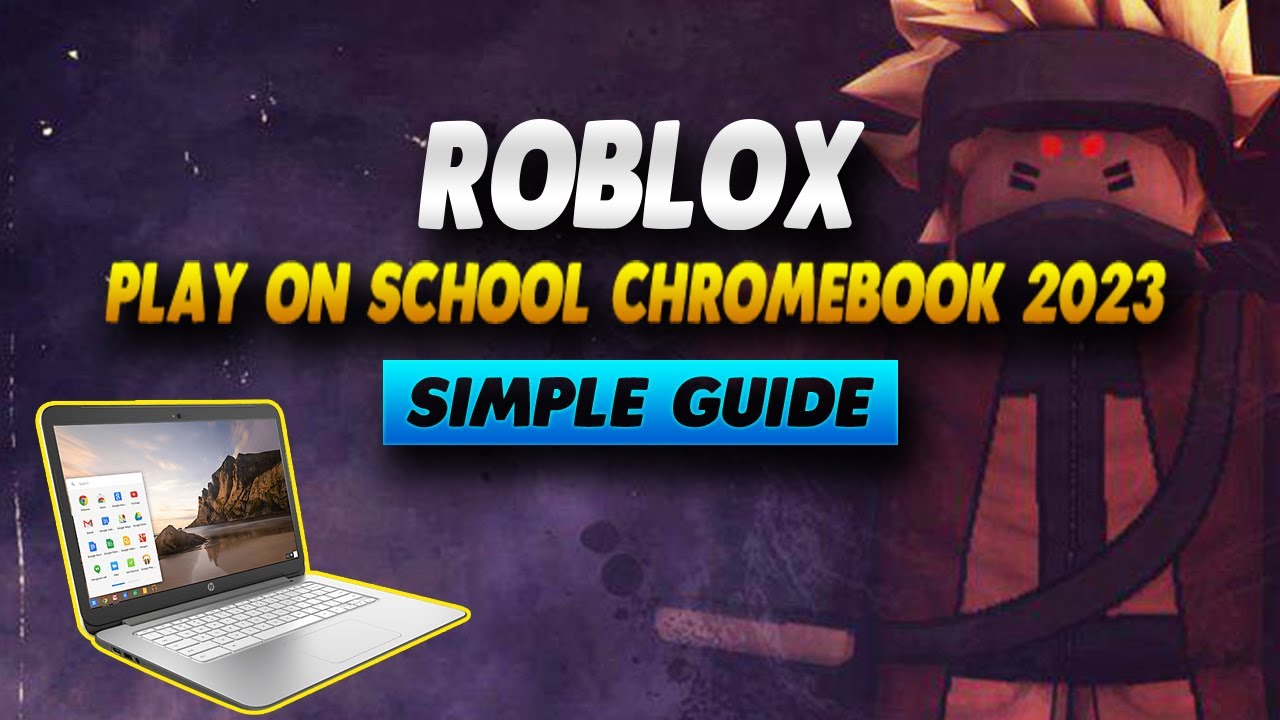 How to Play Roblox on a School Chromebook