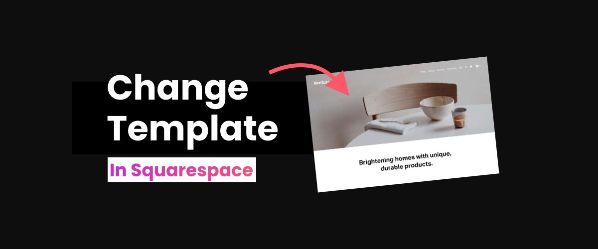 Πώς να αλλάξετε το πρότυπο στο Squarespace