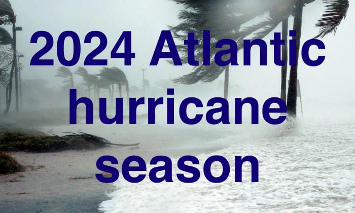 ผู้เชี่ยวชาญเตือนถึงฤดูพายุที่อาจสร้างความเสียหายร้ายแรงในฤดูเฮอริเคนแอตแลนติกปี 2024