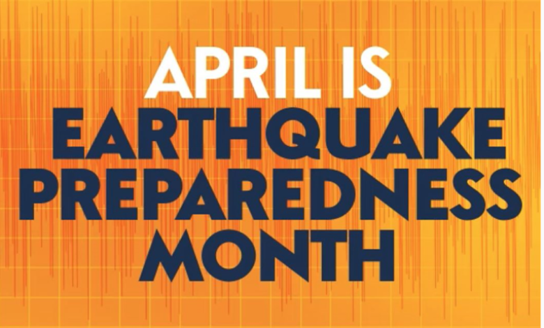 April is National Earthquake Preparedness Month